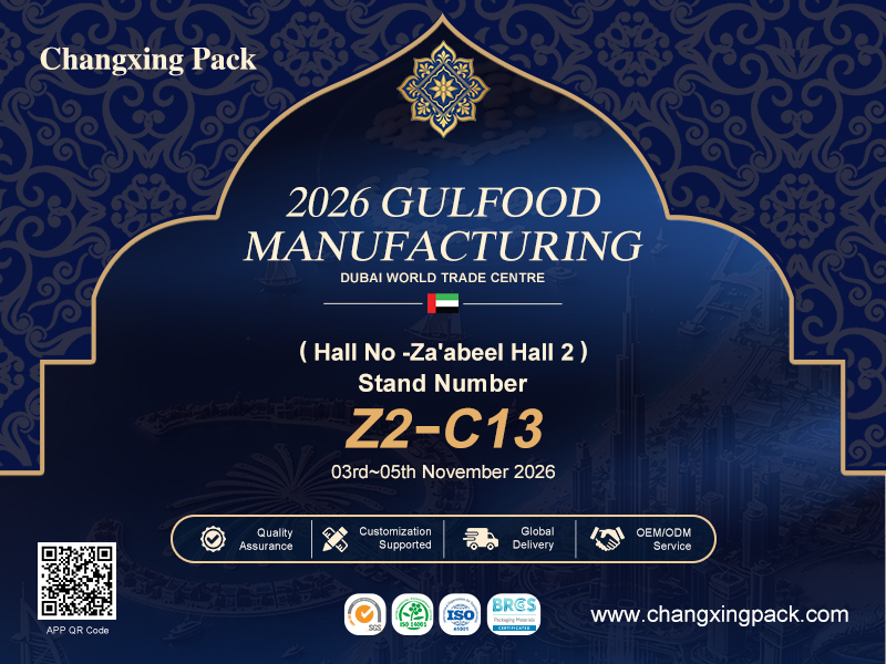 mais recente caso da empresa sobre Changxing Pack Convida Você para a Gulfood Manufacturing 2026 Dubai - Estande Z2-C13, Za'abeel Hall 2, 3-5 Nov